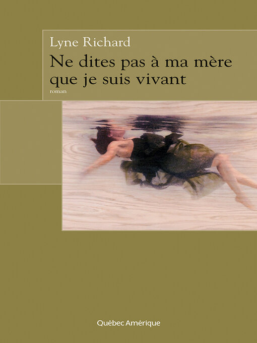 Title details for Ne dites pas à ma mère que je suis vivant by Lyne Richard - Available